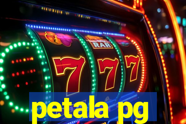 petala pg